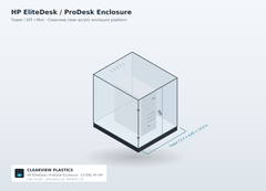 HP EliteDesk & ProDesk Enclosure — Clear Acrylic Dust & Tamper Protection